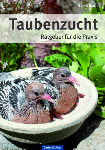 Taubenzucht ratgeber für die - für,